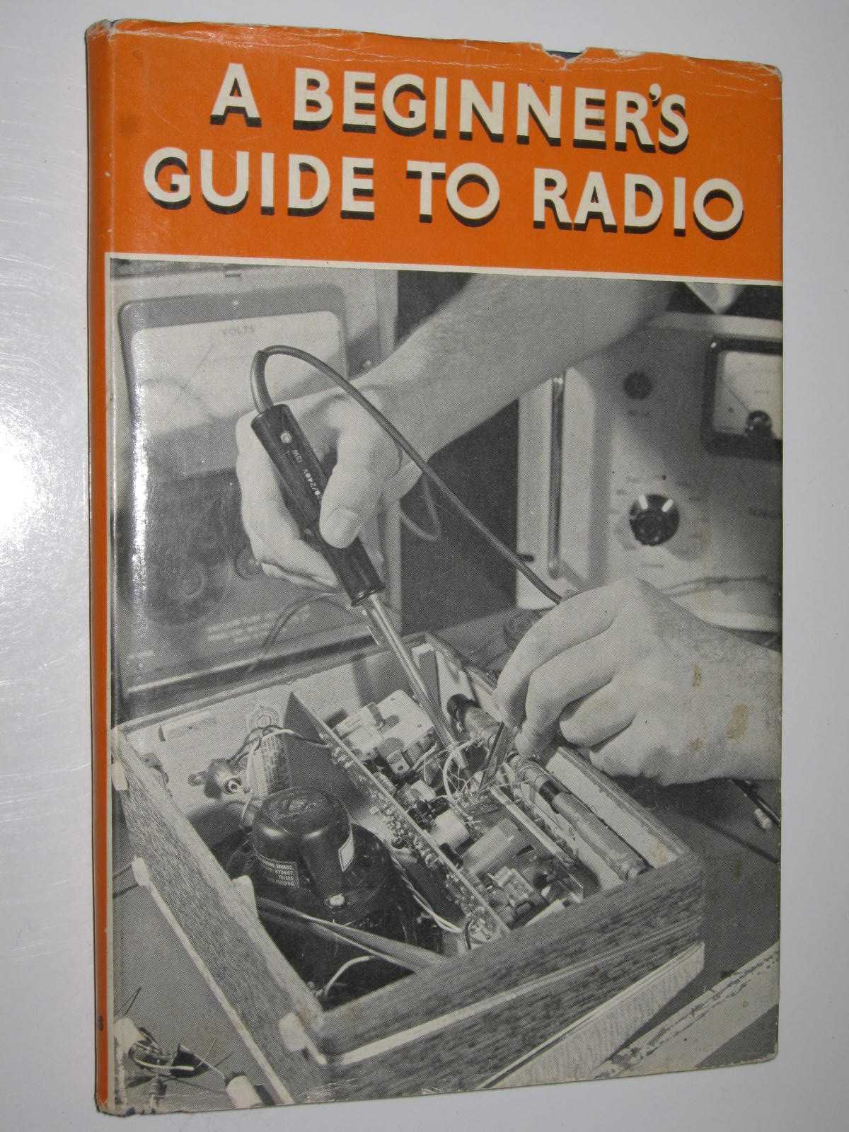 Image for A Beginner's Guide to Radio : An Elementary Course in 28 Lessons