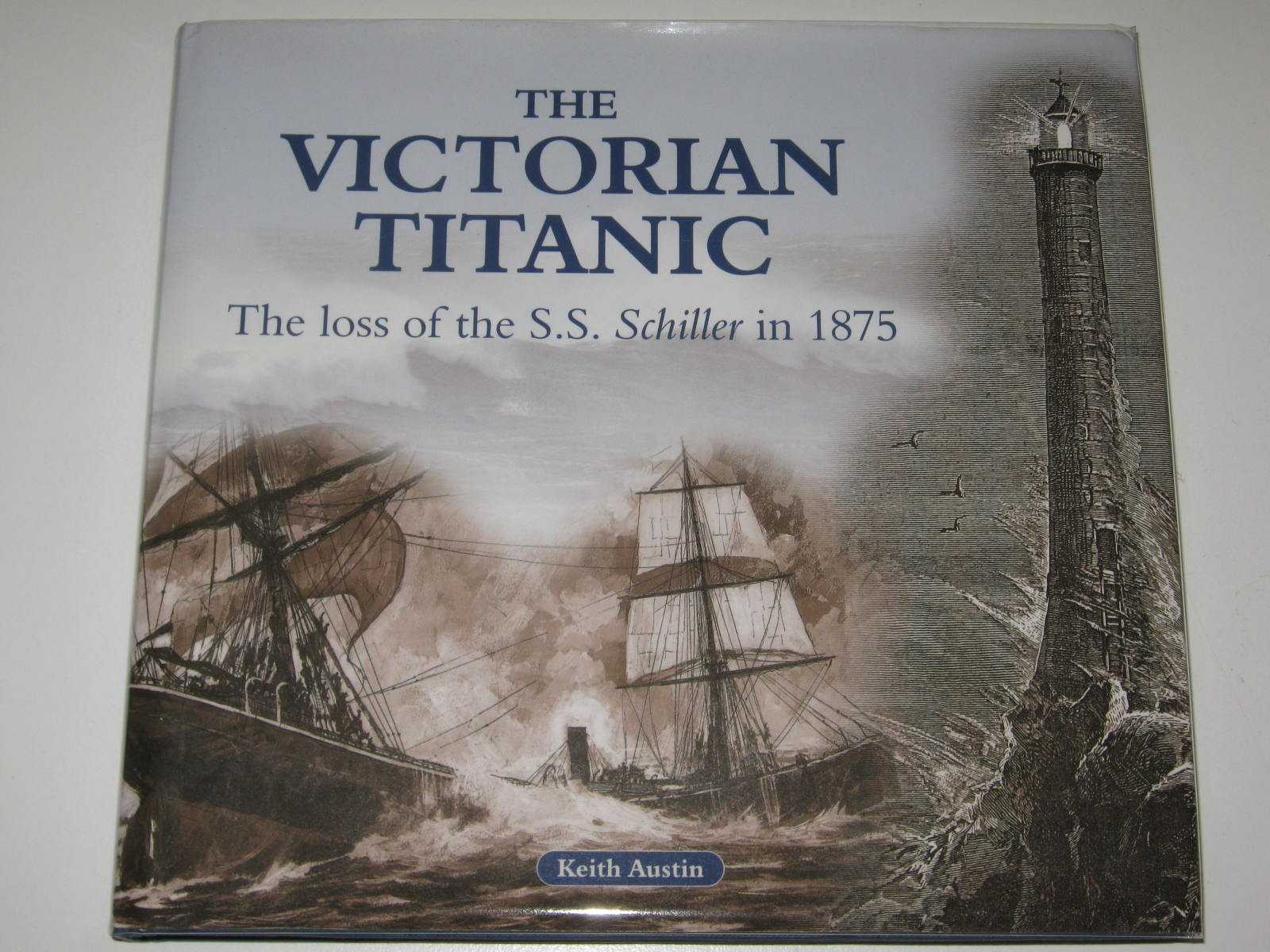 Image for The Victorian Titanic : The Loss of the SS Schiller in 1875