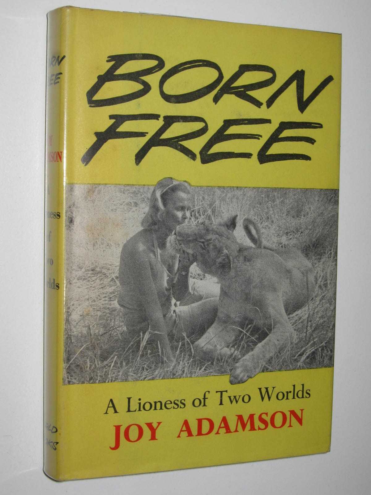 Image for Born Free : A Lioness of Two Worlds