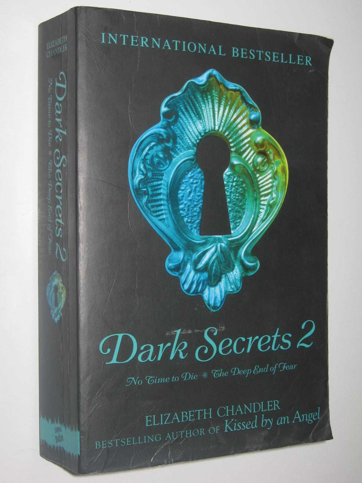 Image for Dark Secrets 2 : No Time to Die + The Deep end of Fear