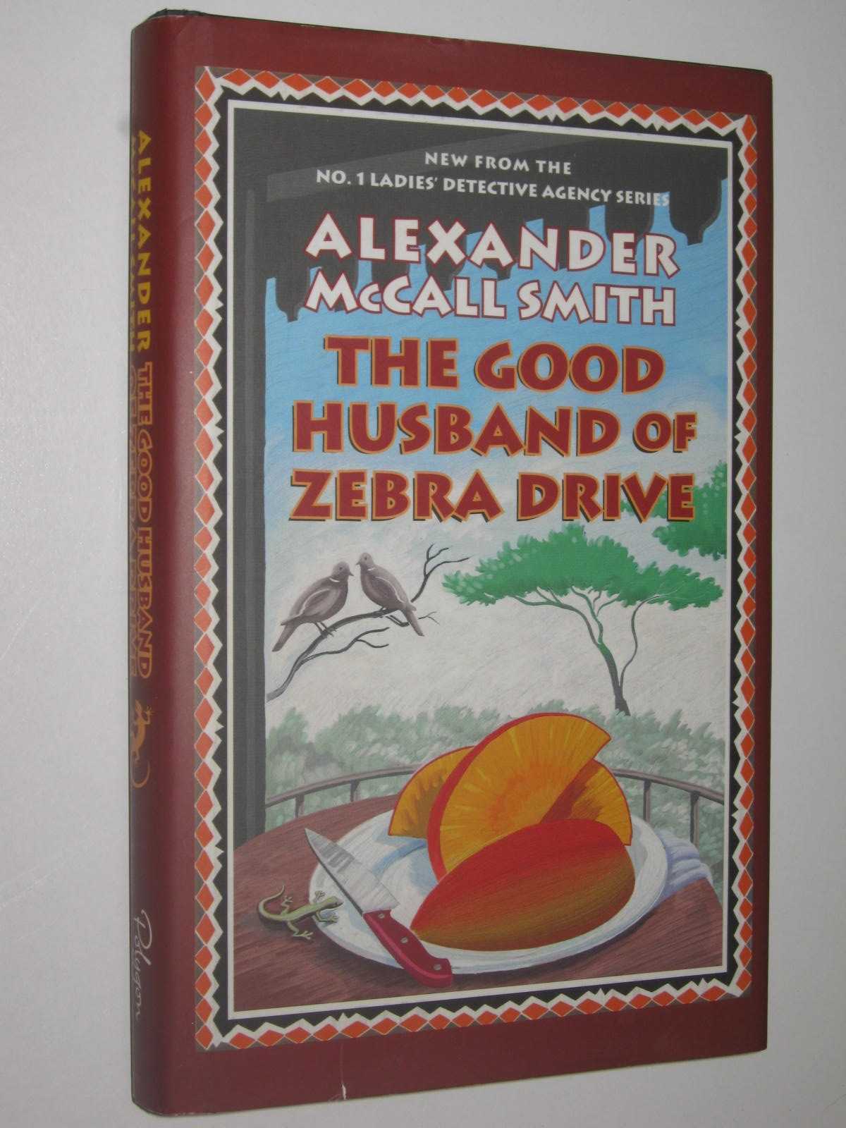 The Good Husband Of Zebra Drive The No 1 Ladies Detective Agency Series 8