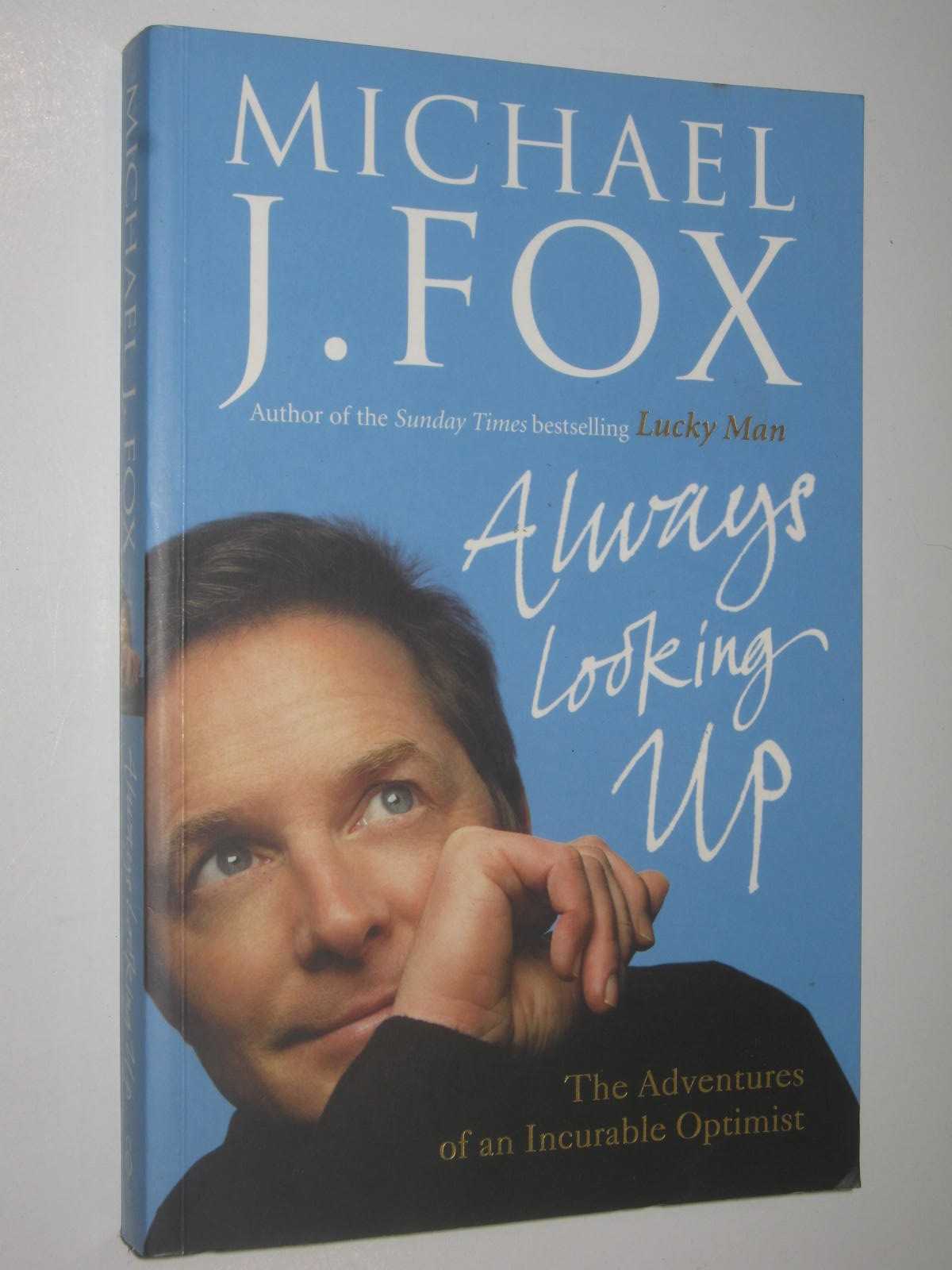 Image for Always Looking Up : The Adventures Of An Incurable Optimist