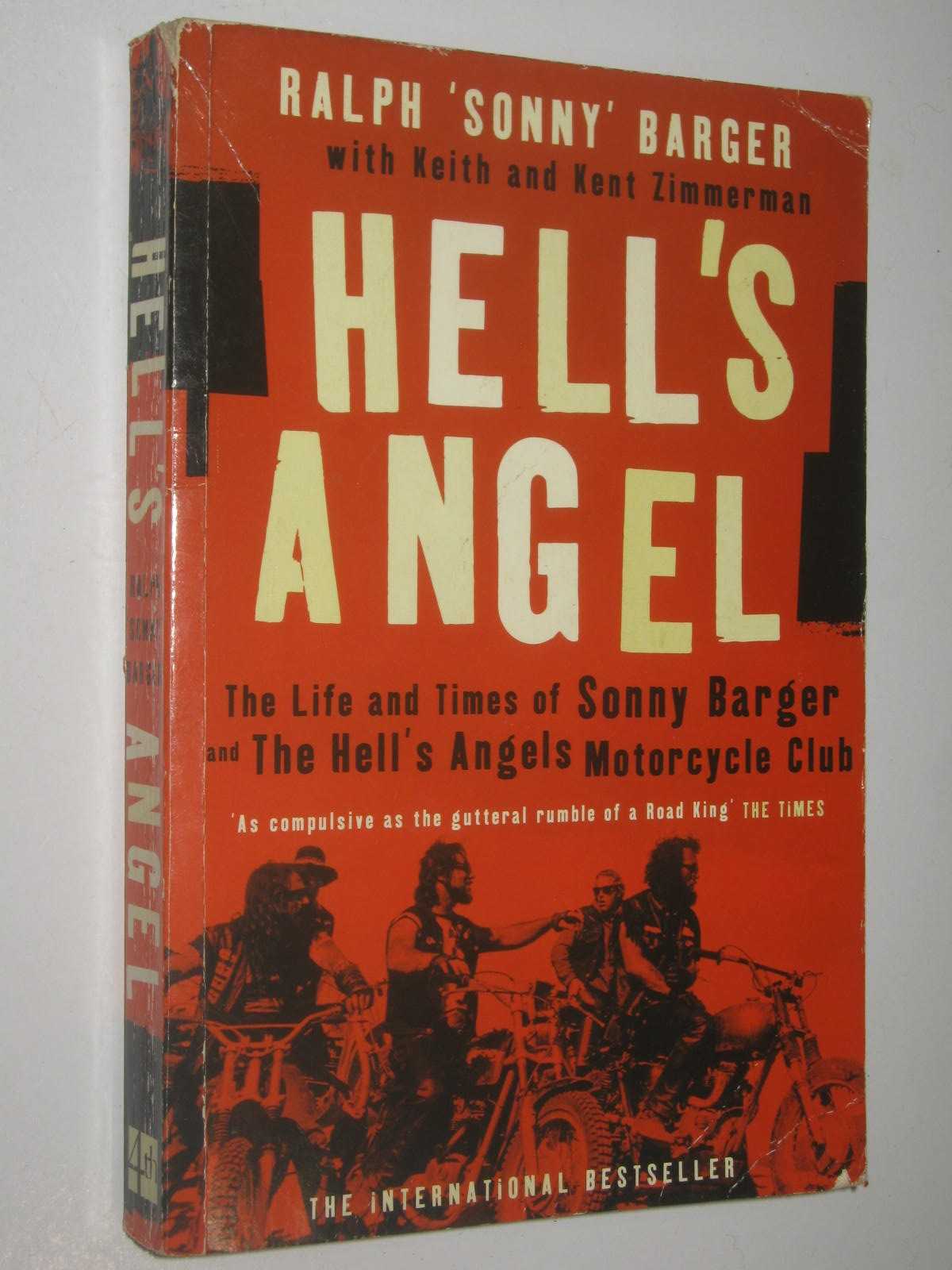 Hell's Angel : The Life And Times Of Sonny Barger And The Hell's Angels 