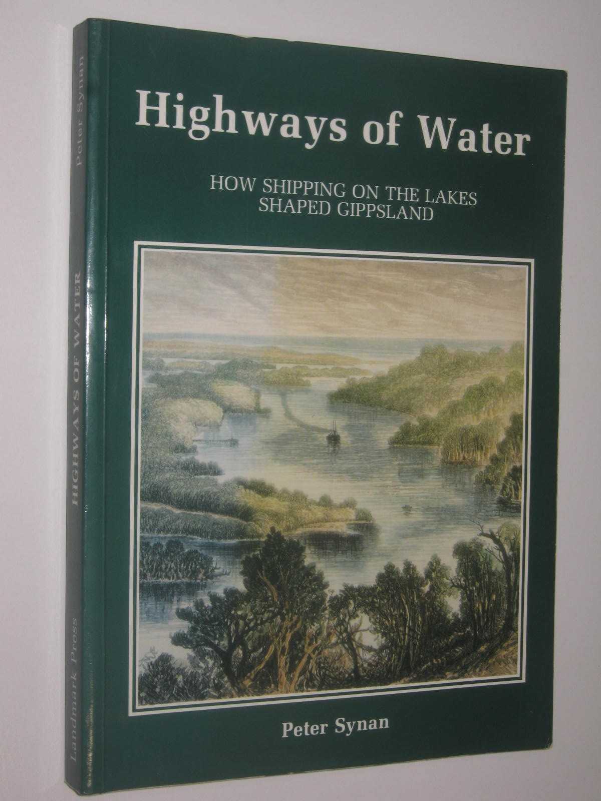 Highways of Water : How shipping on the lakes shaped Gippsland