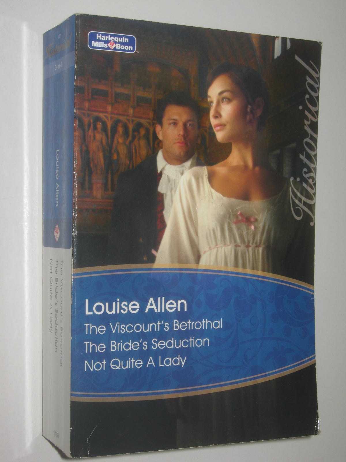 The Vicount's Betrothal + The Bride Seduction + Not Quiet A Lady - Harlequin Historical Series