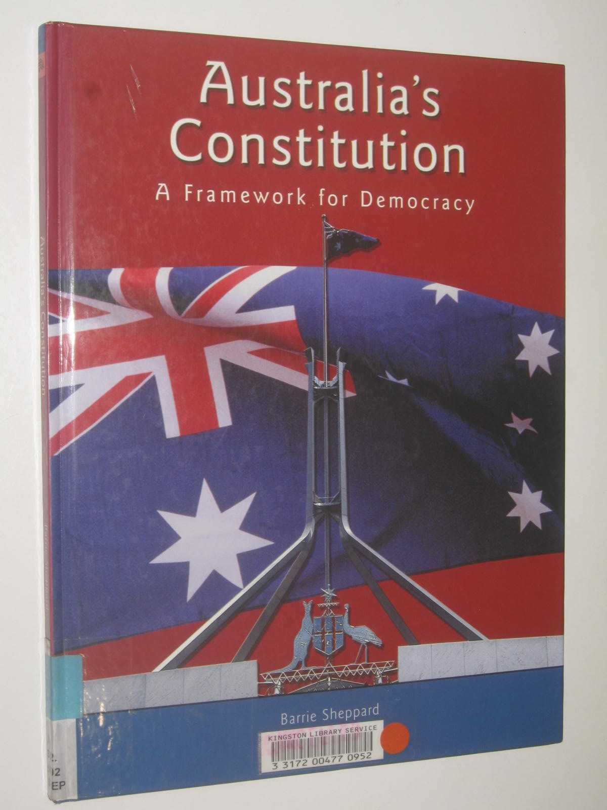 Australia's Constitution : A framework for Democracy