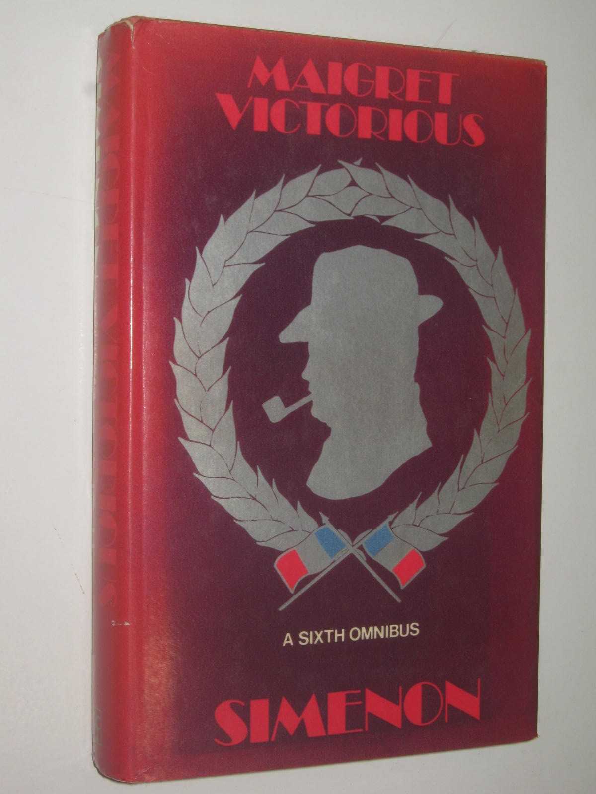 Maigret Victorious : A Sixth Omnibus