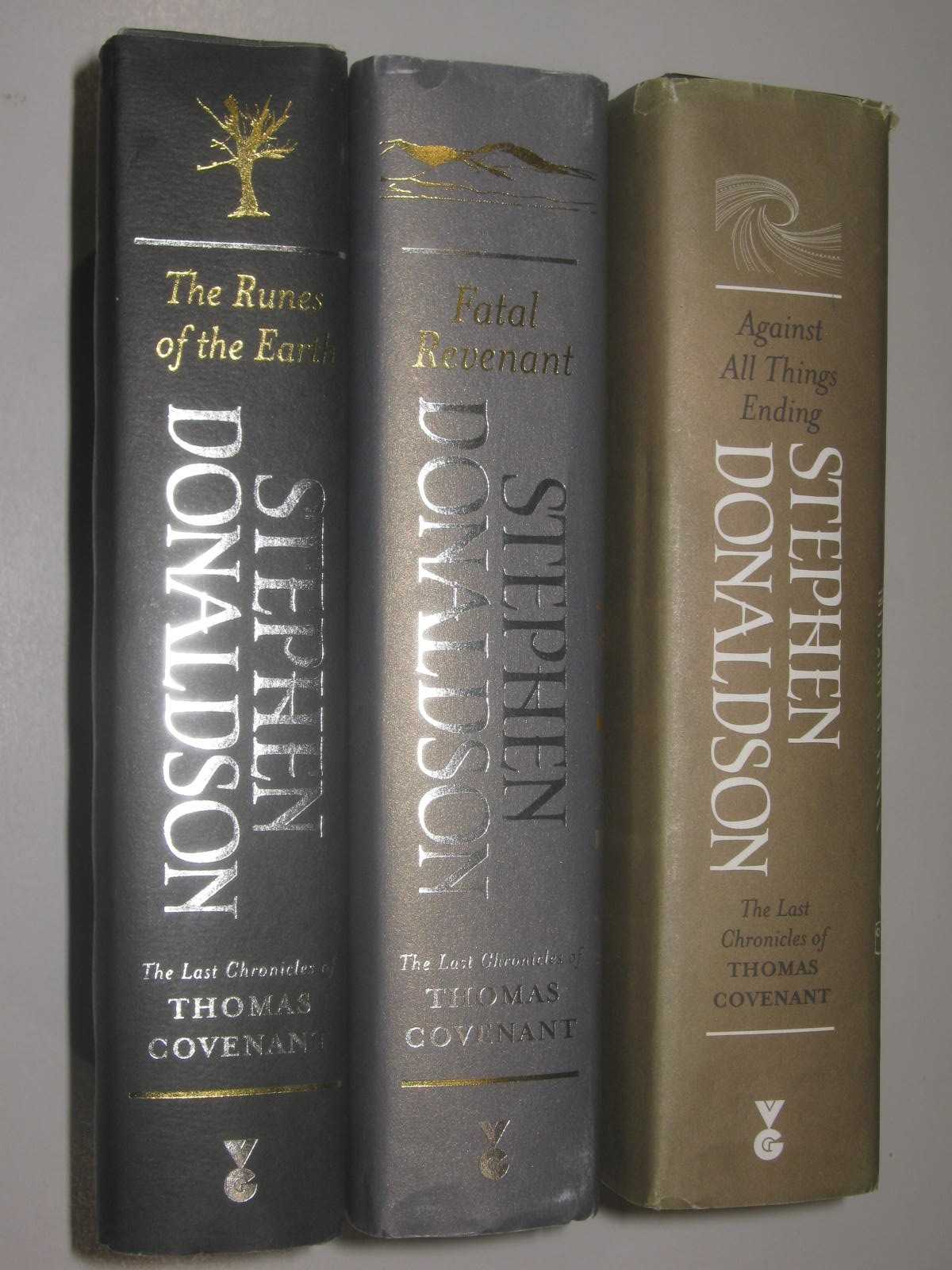 The Last Chronicles of Thomas Covenant Books 1-3 : The Runes of the Earth + Fatal Revenant + Against All Things Ending