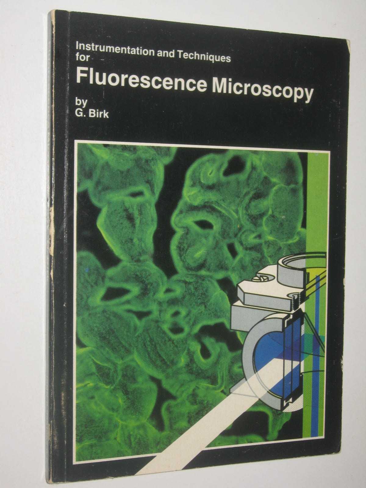 Instrumentation and Techniques for Fluorescence Microscopy