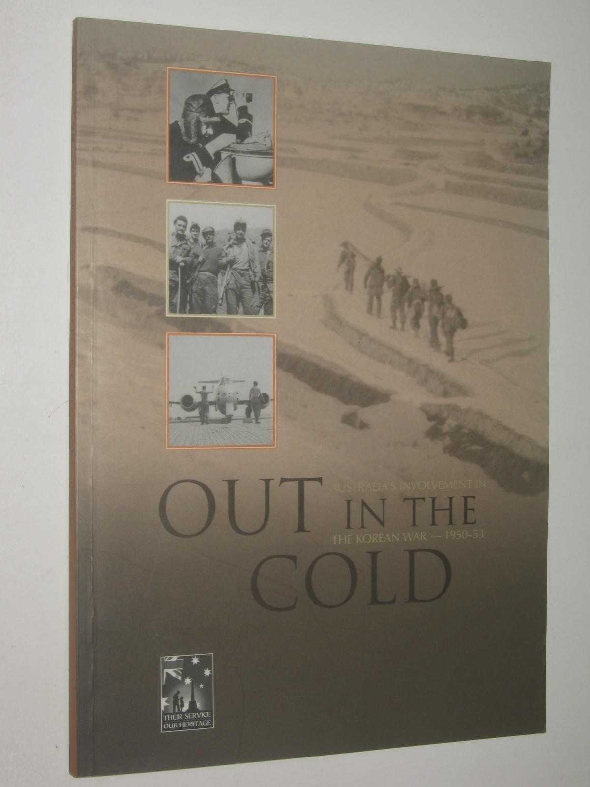 Out in the Cold : Australia's Involvement in the Korean War 1950-53