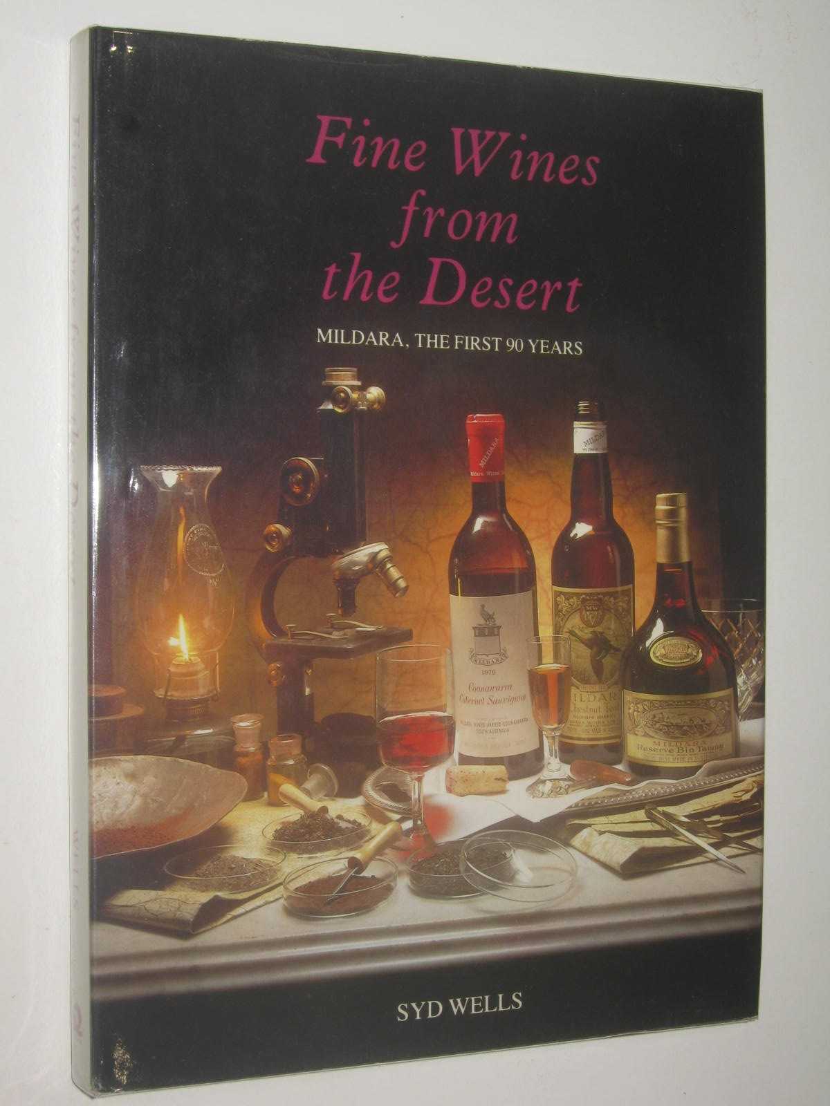 Fine Wines from the Desert : The First 90 Years Compiled for Mildara Wines Limited