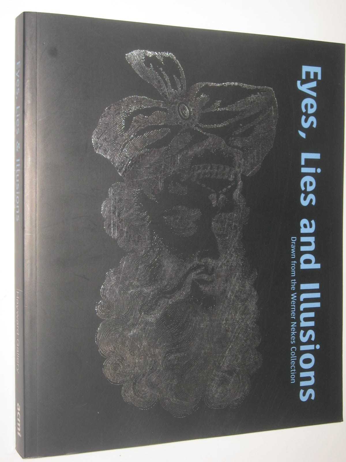 Eyes, Lies and Illusions : Drawn From The Werner Nekes Collection