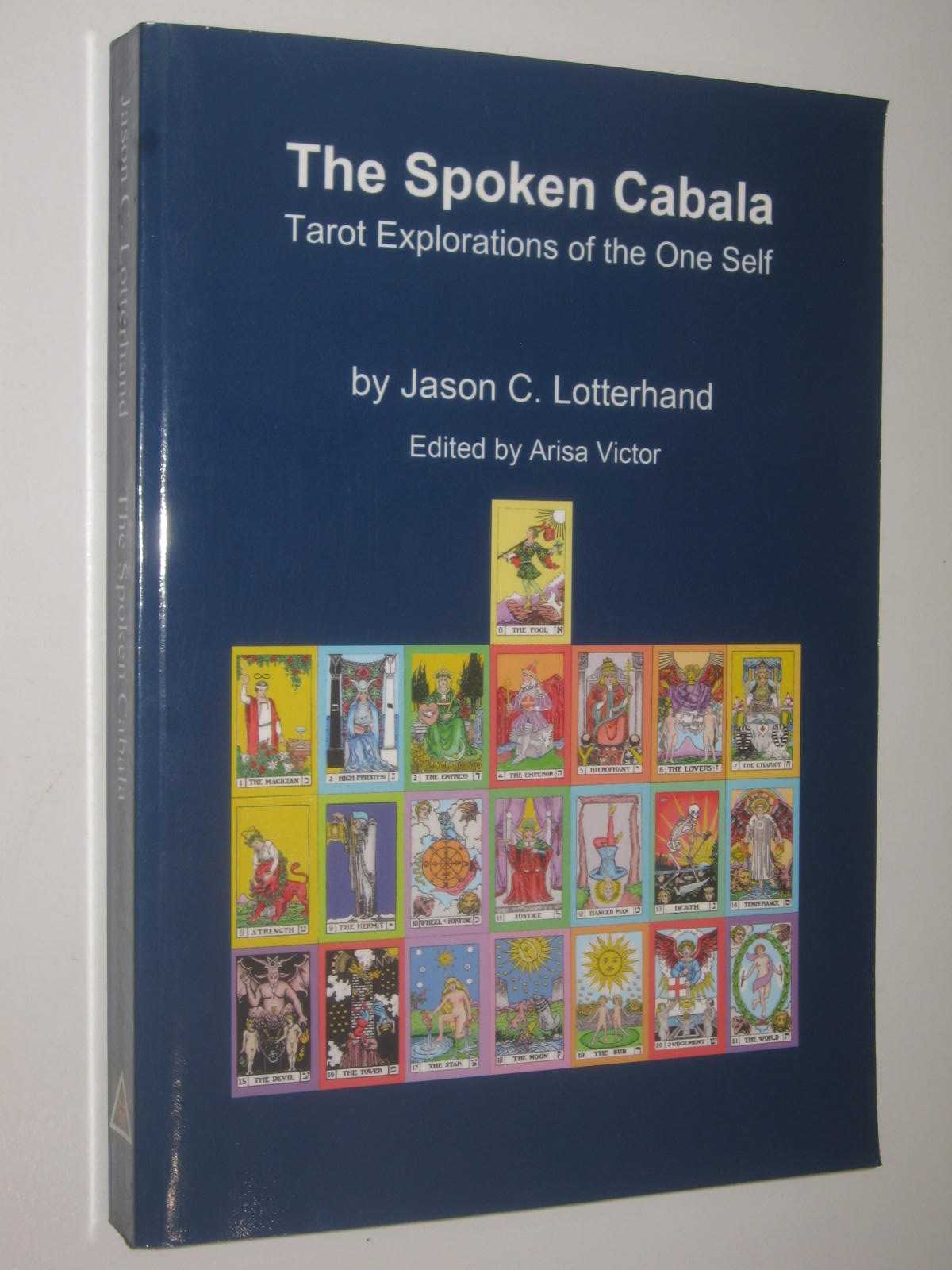The Spoken Cabala : Tarot Explorations of the One Self