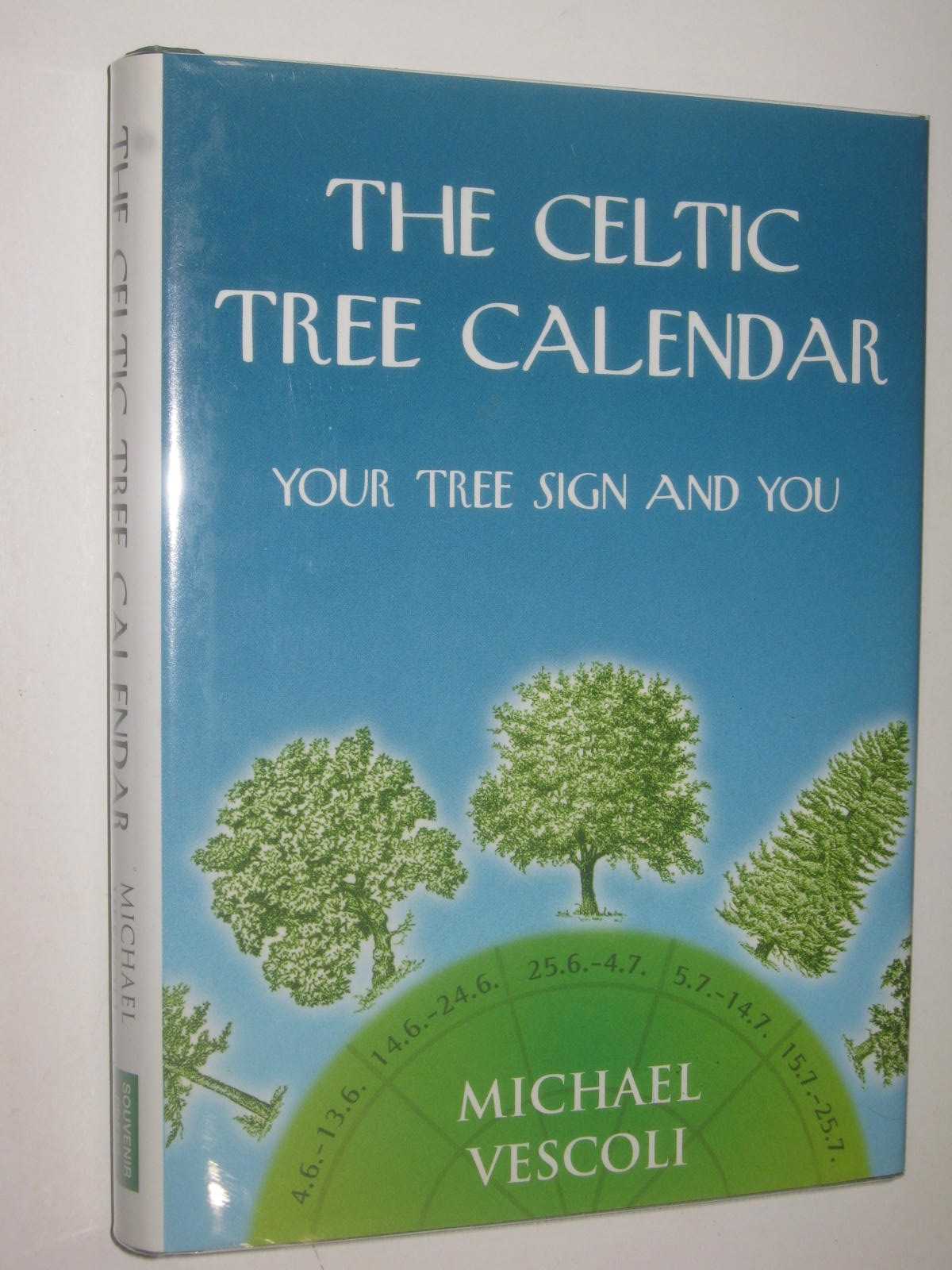 The Celtic Tree Calendar : Your Tree Sign and You
