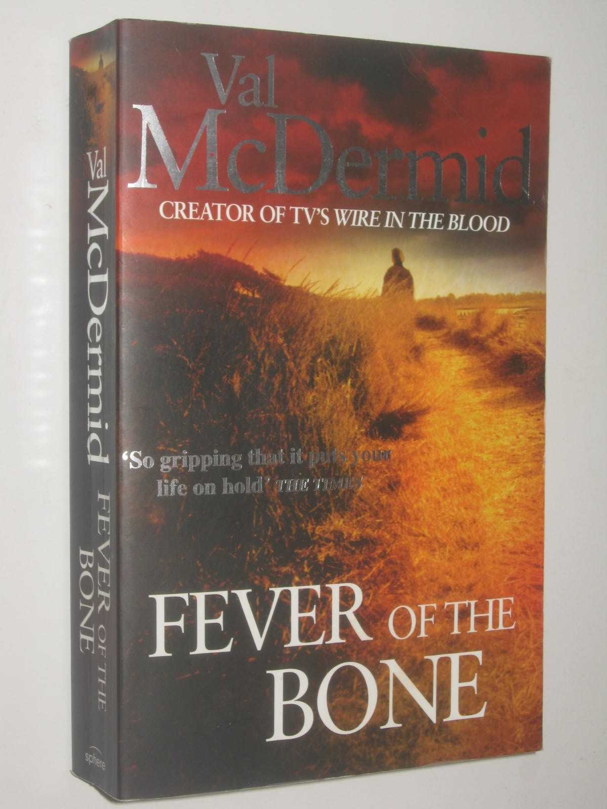 Fever of the Bone - Tony Hill and Carol Jordan Series #6