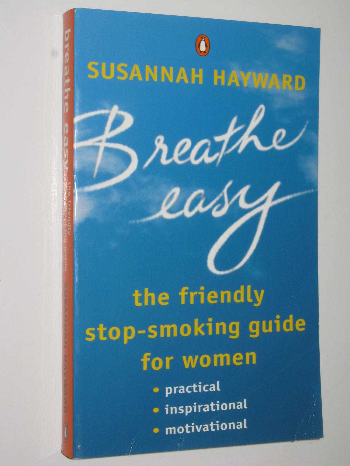 Breathe Easy : The Friendly Stop-smoking Guide For Women