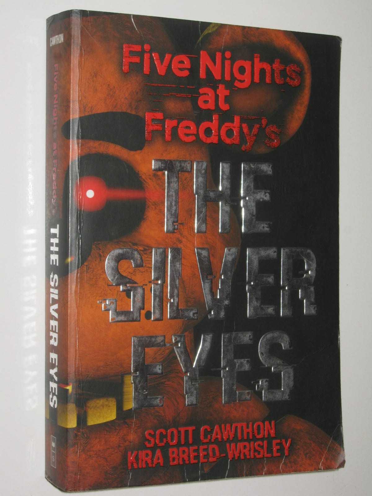 The Silver Eyes - Five Nights At Freddy's Series #1