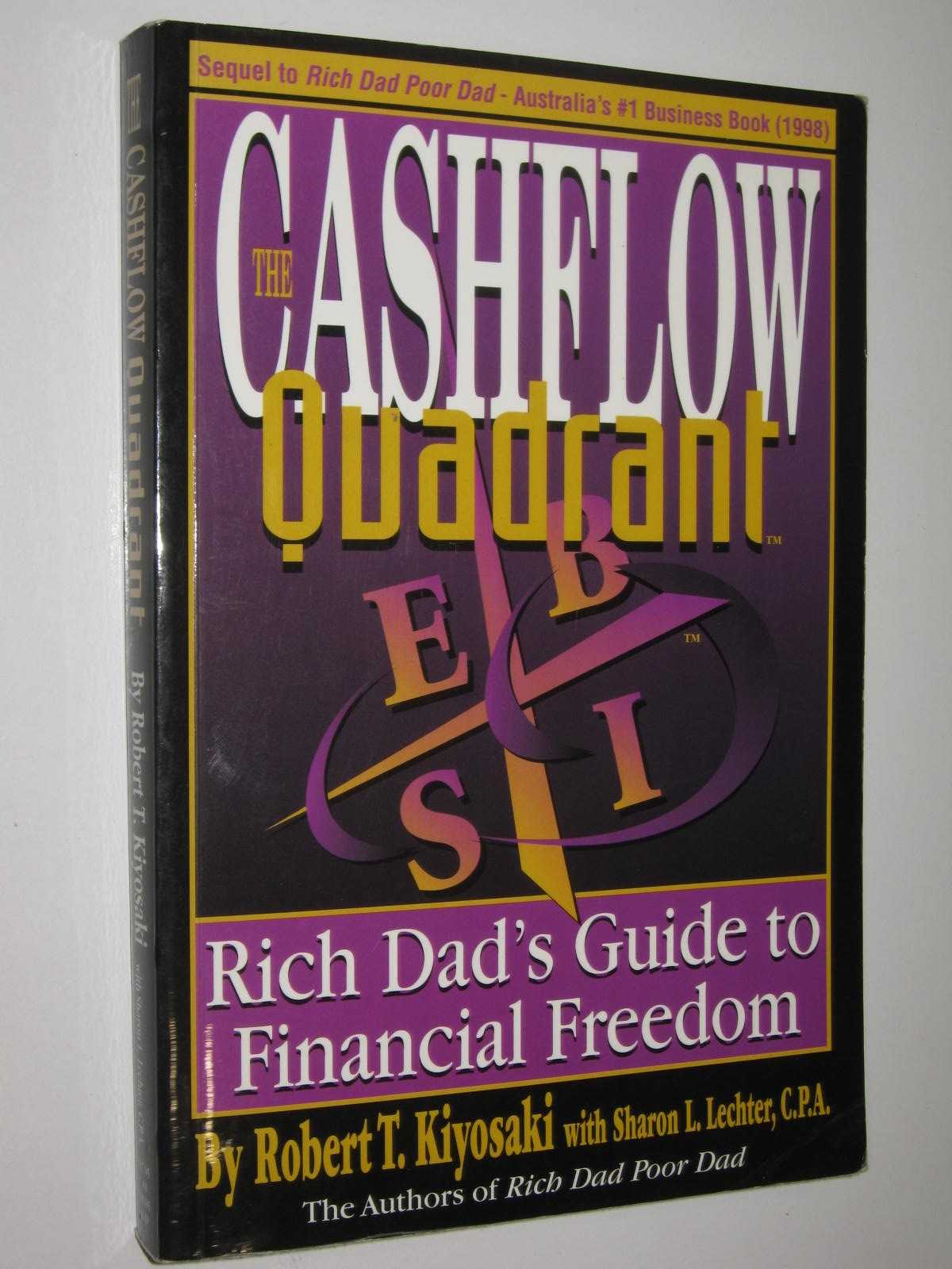 The Cashflow Quadrant : Rich Dad's Guide to Financial Freedom
