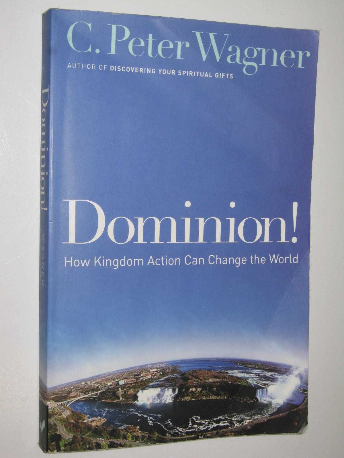 Dominion!: How Kingdom Action Can Change the World