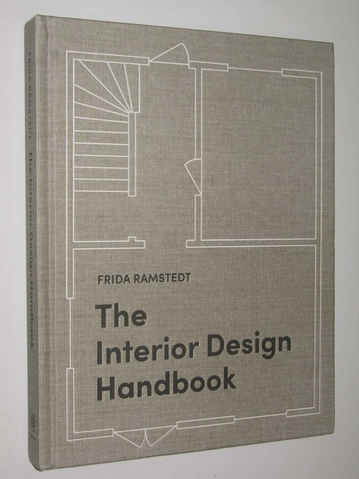 The Interior Design Handbook : Furnish, Decorate, and Style Your Space