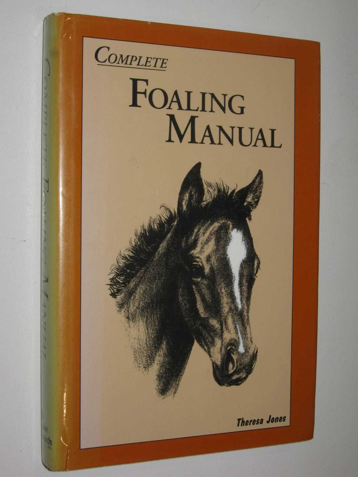 Complete Foaling Manual