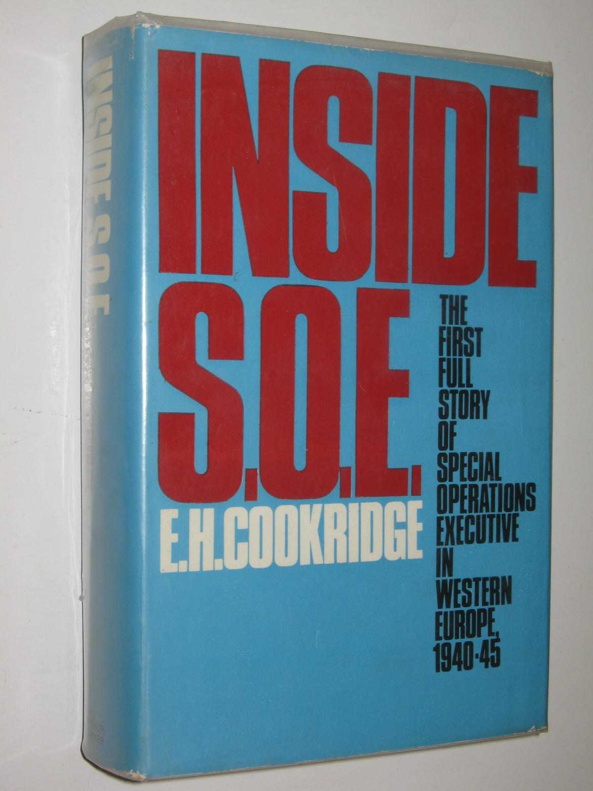 Inside S.O.E. : The Story of Special Operations in Western Europe 1940-45
