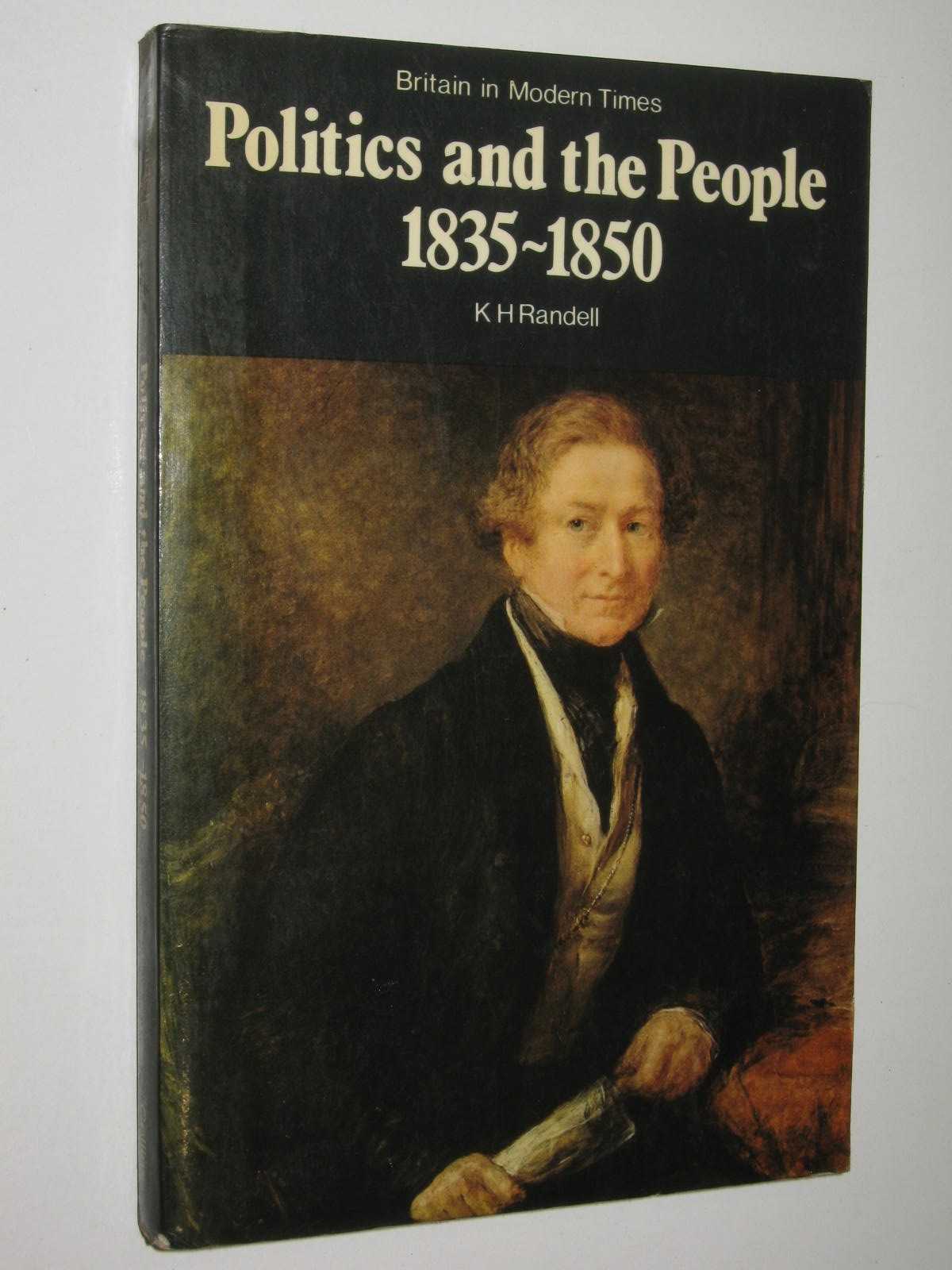 Politics and the People, 1835-50 - Britain in Modern Times Series