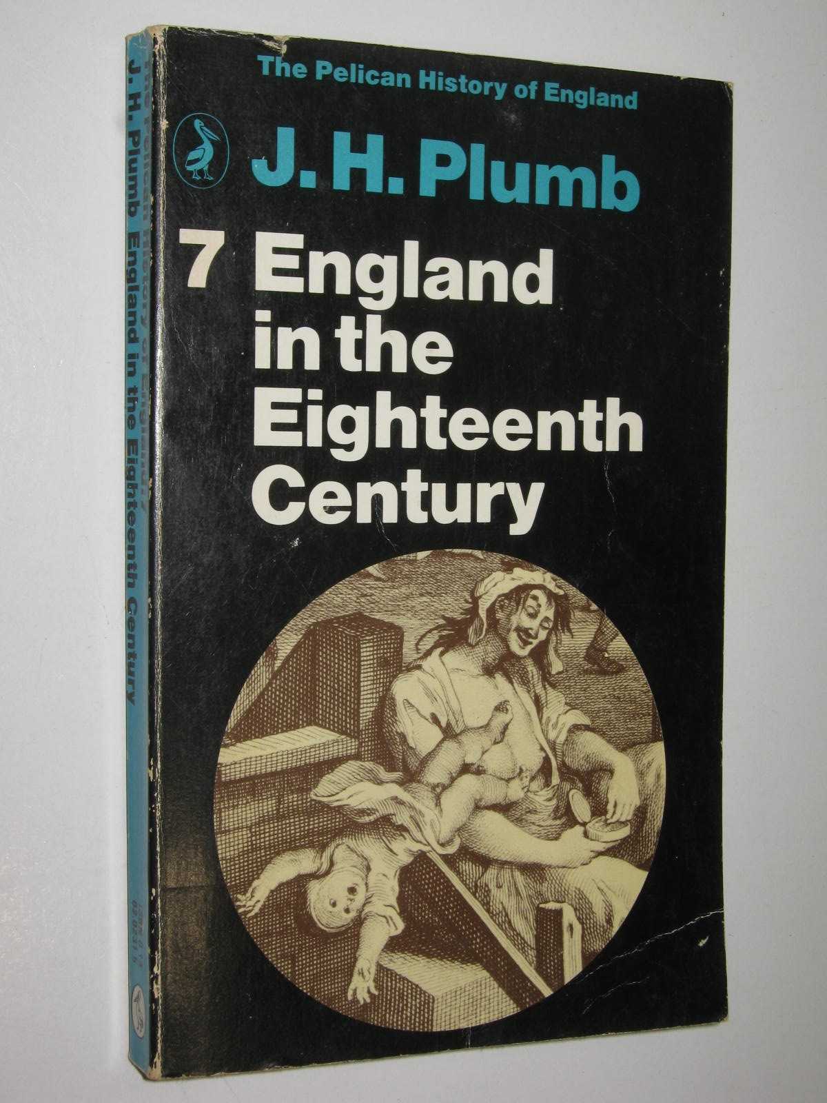 England in the Eighteenth Century - Pelican History of England Series #7