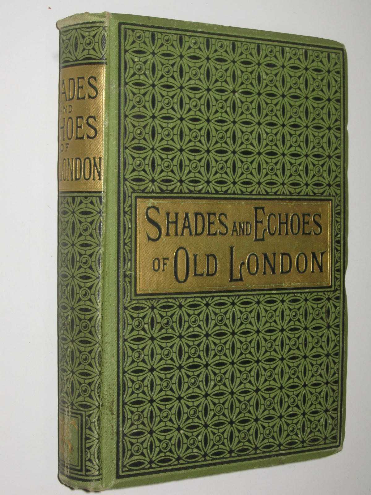 Shades and Echoes of Old London