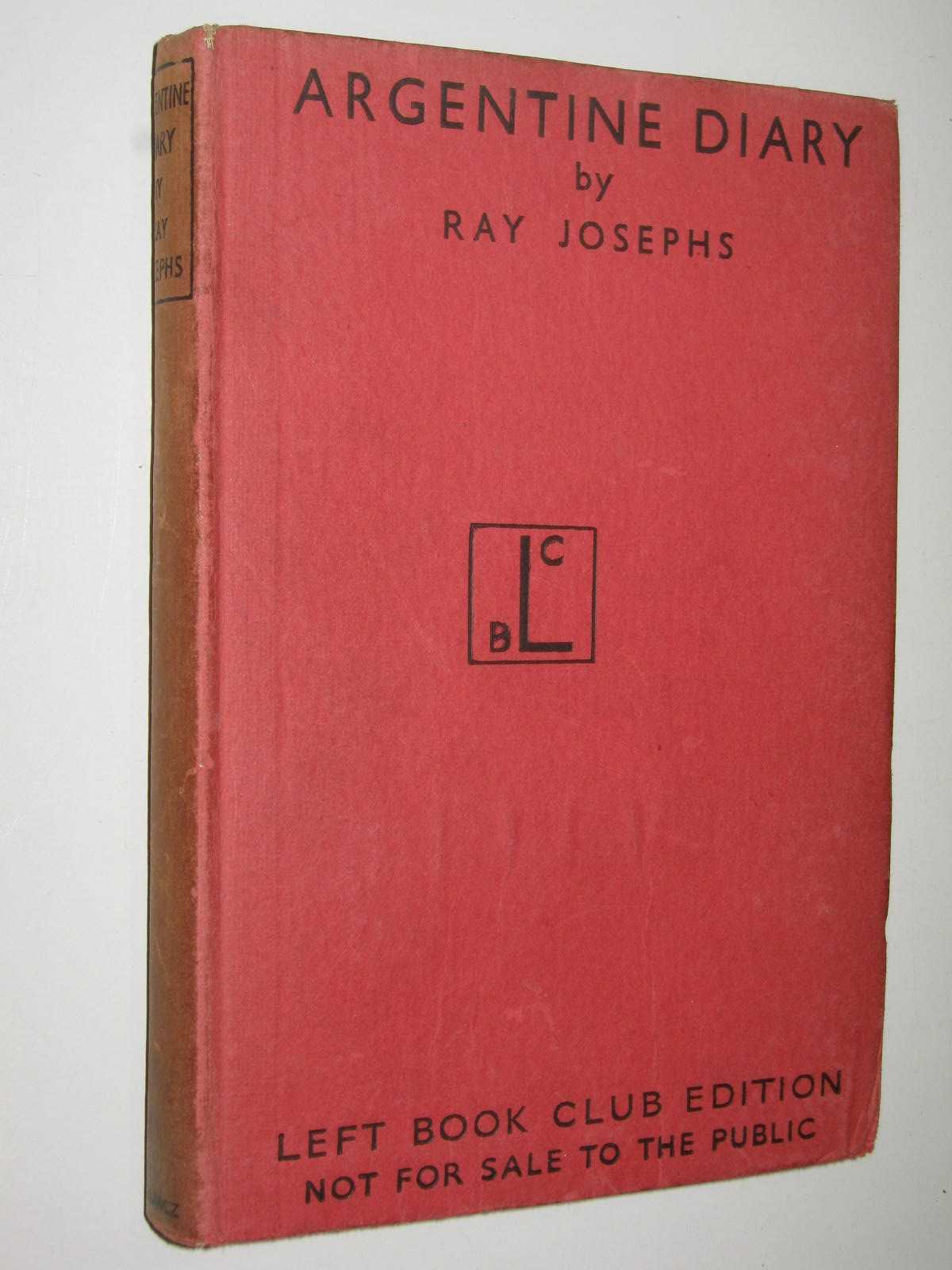 Argentine Diary : The Inside Story of the Coming of Fascism