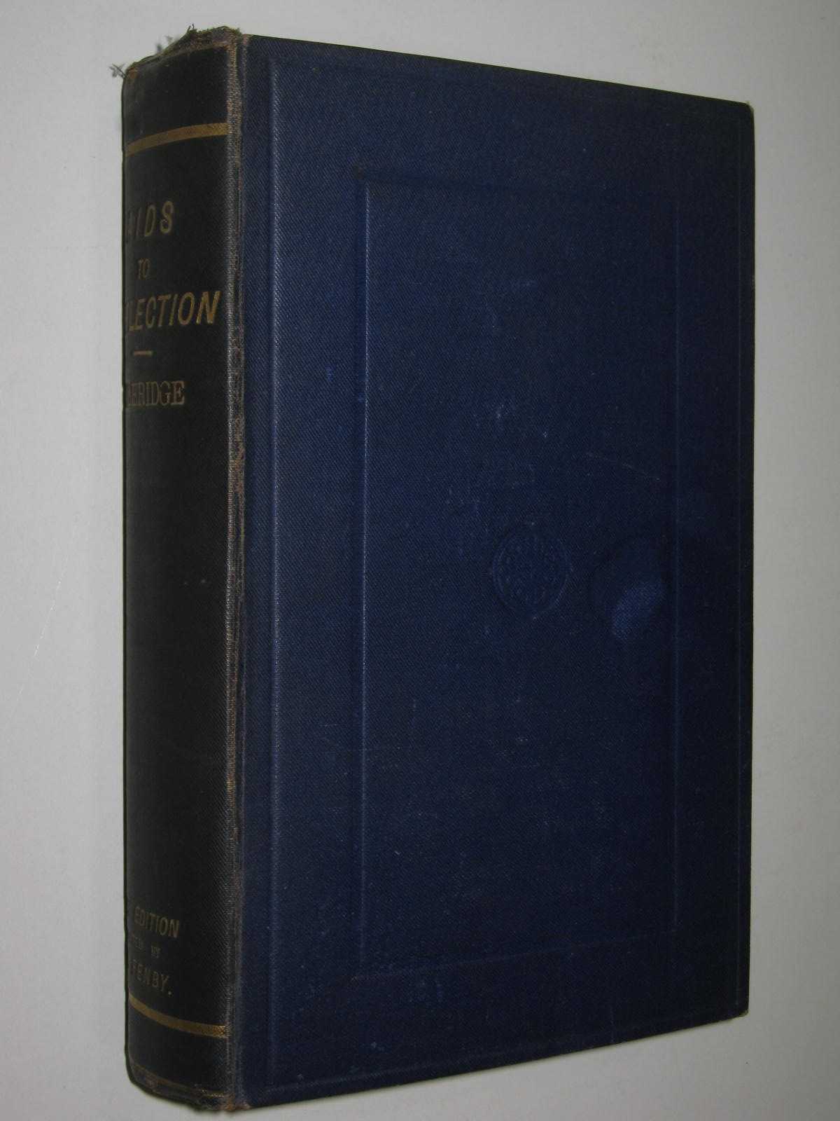 Aids to Reflection : in the Formation of a Manly Character, on the Several Grounds of Prudence, Morality, and Religion