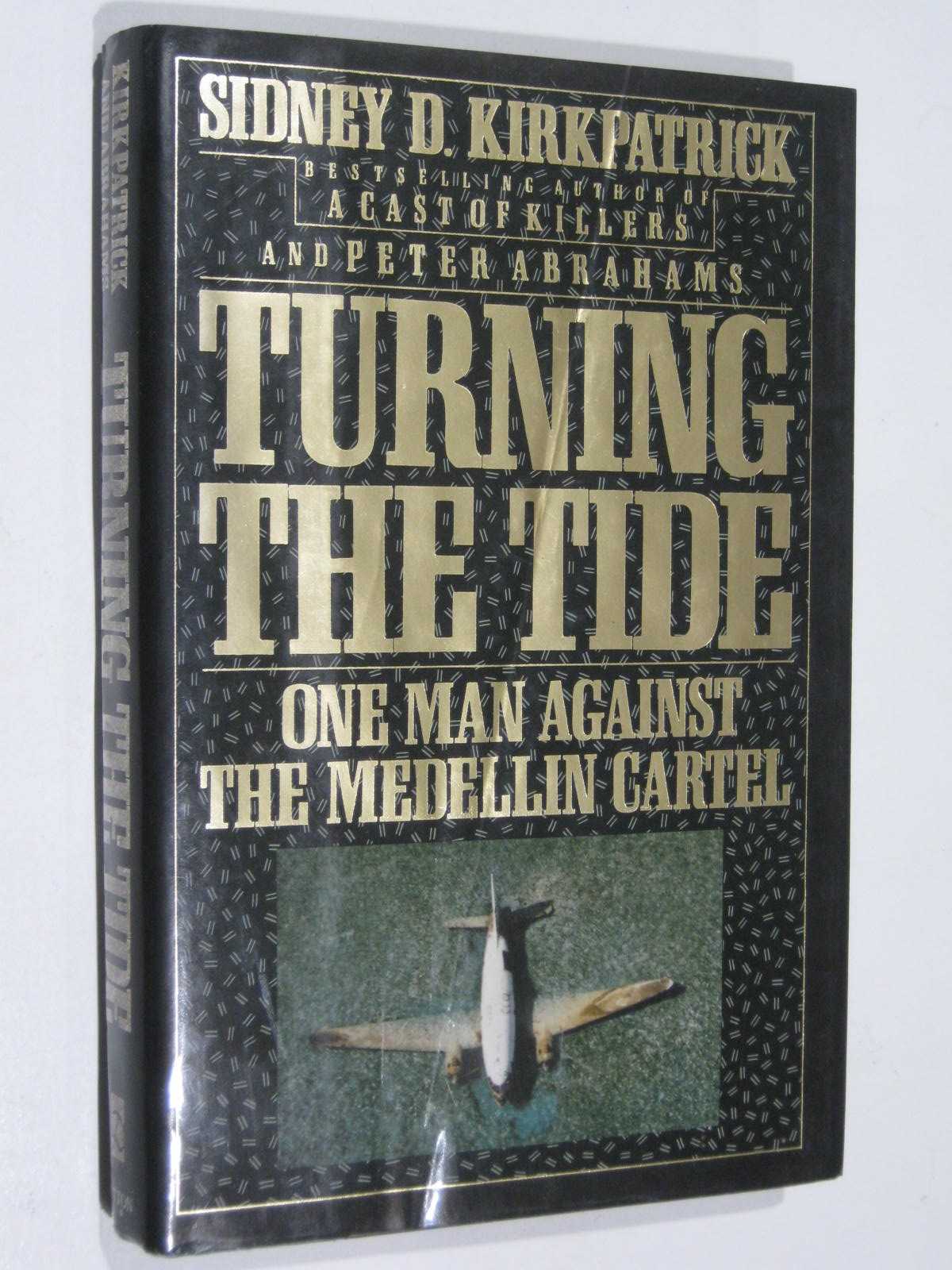 Turning the Tide : One Man Against the Medellin Cartel