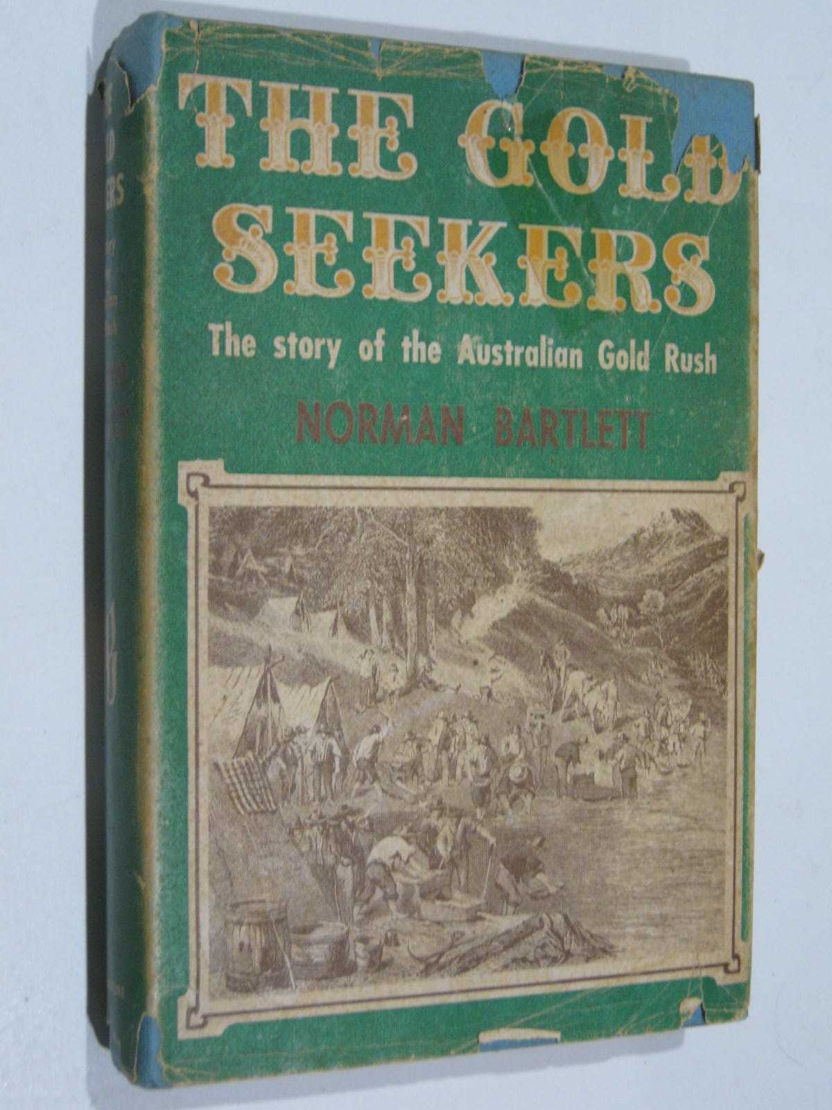 The Gold Seekers : The Story Of The Australian Gold Rush