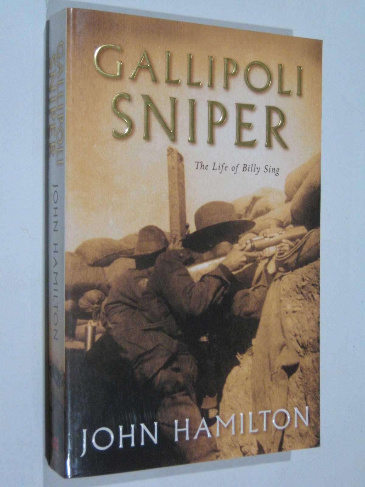Gallipoli Sniper : The Life of Billy Sing