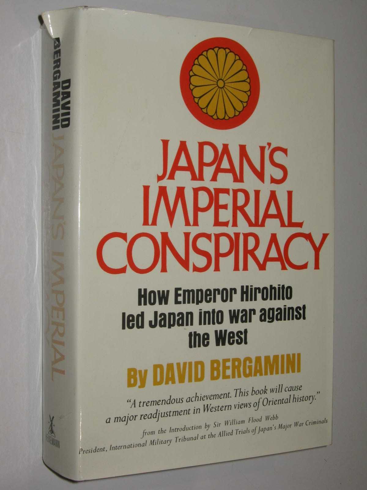 Japan's Imperial Conspiracy : How Emperor Hirohito Led Japan Into War Against the West