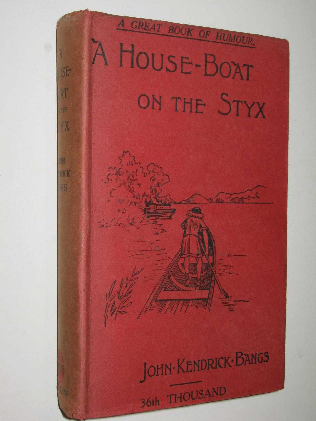 A House-Boat on the Styx : Being Some Account of the Divers Doings of the Associated Shades