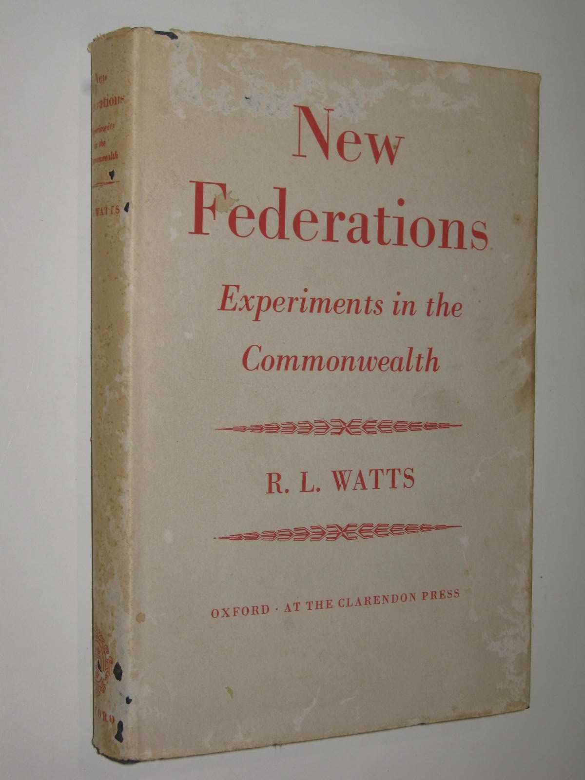 New Federations : Experiments in the Commonwealth