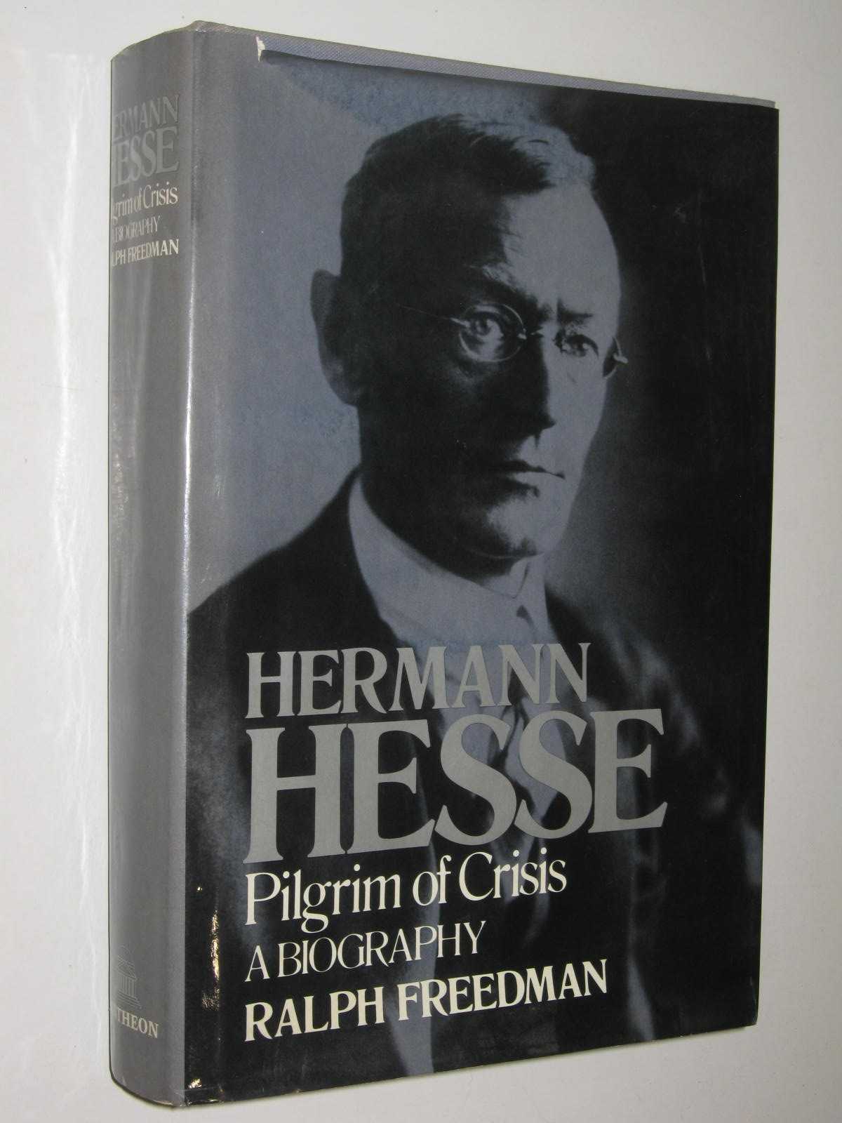 Hermann Hesse: Pilgrim of Crisis