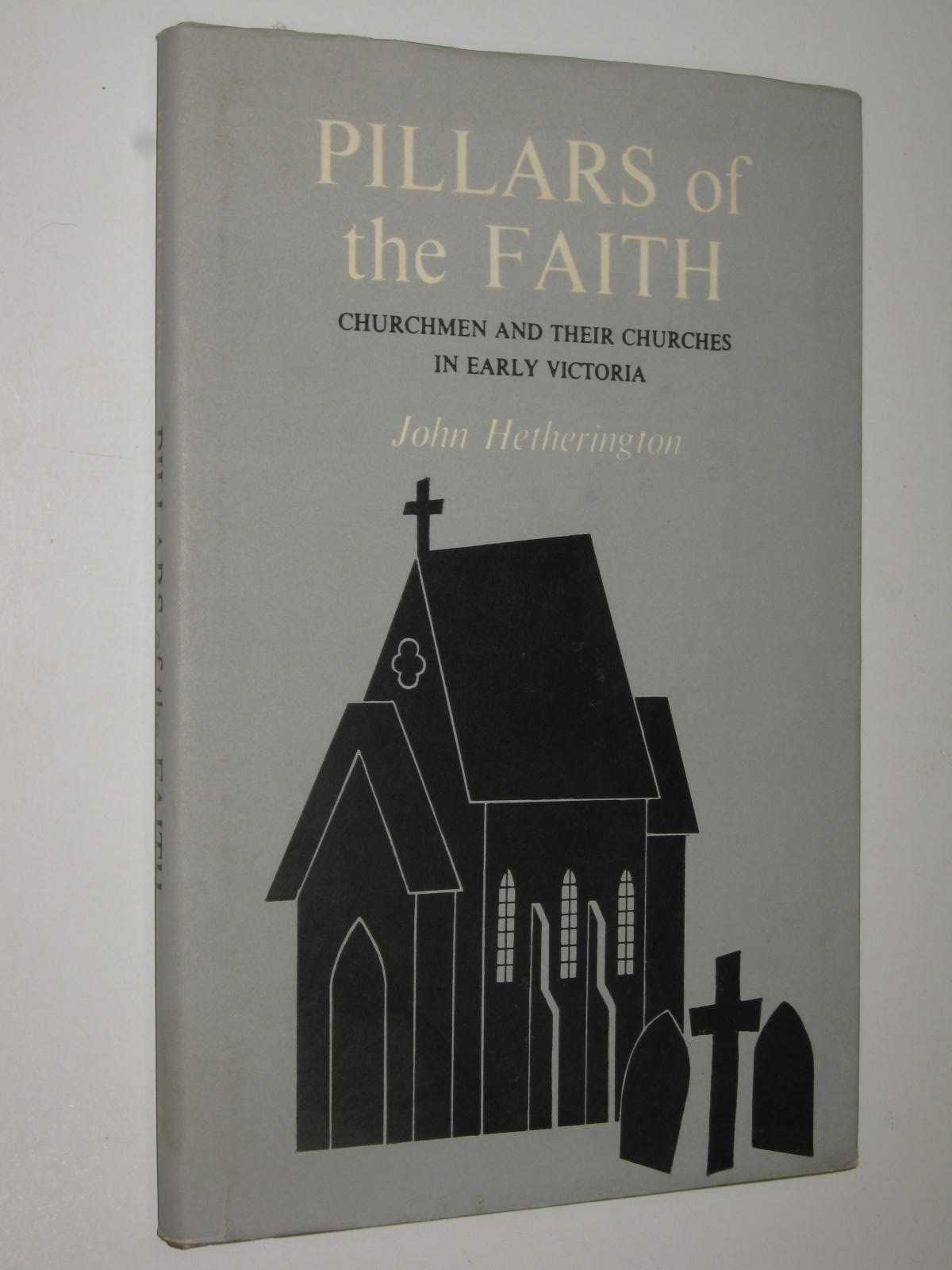 Pillars of the Faith : Churchmen and Their Churches in Early Victoria