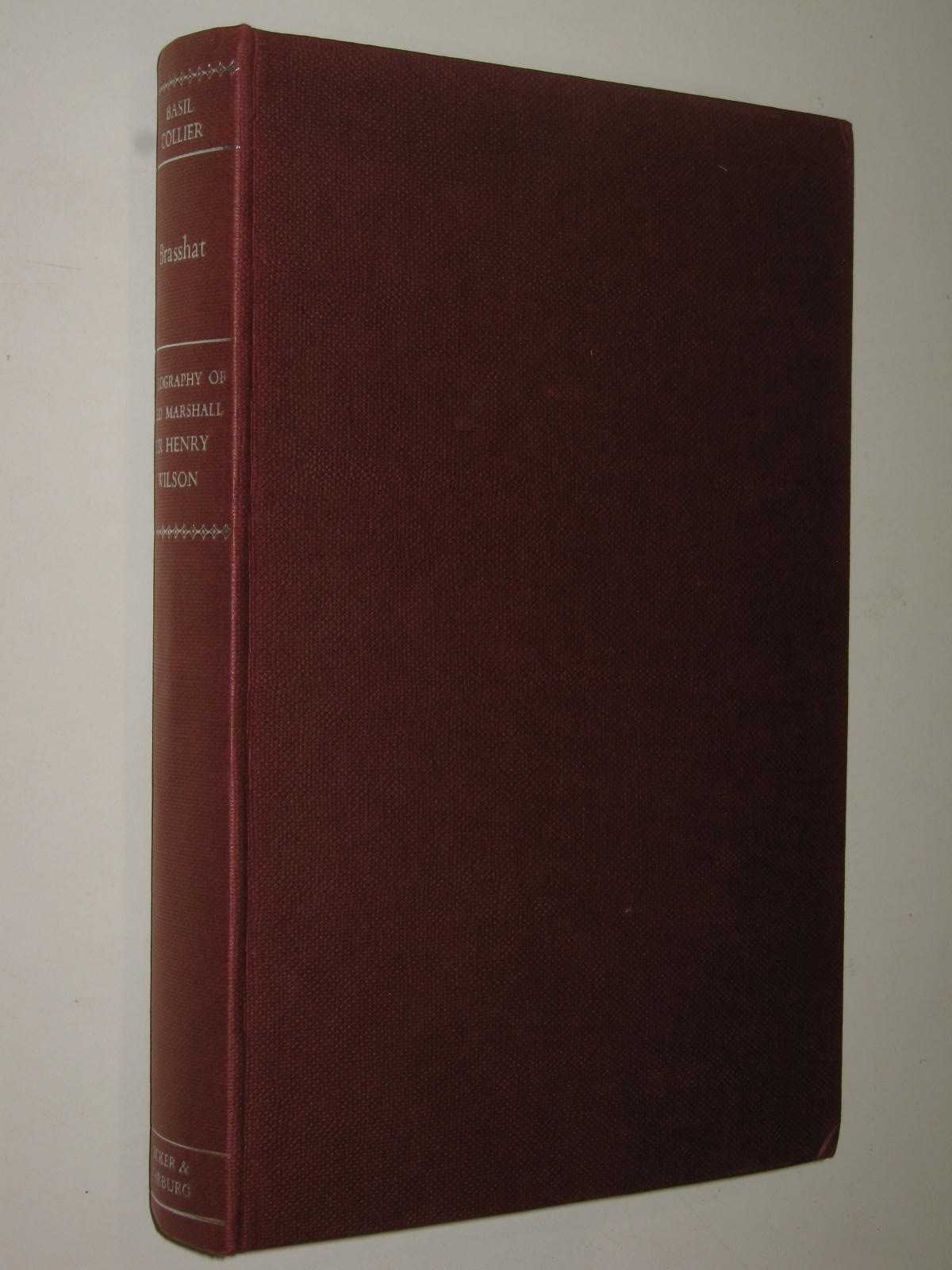 Brasshat : A Biography of Field-Marshall Sir Henry Wilson