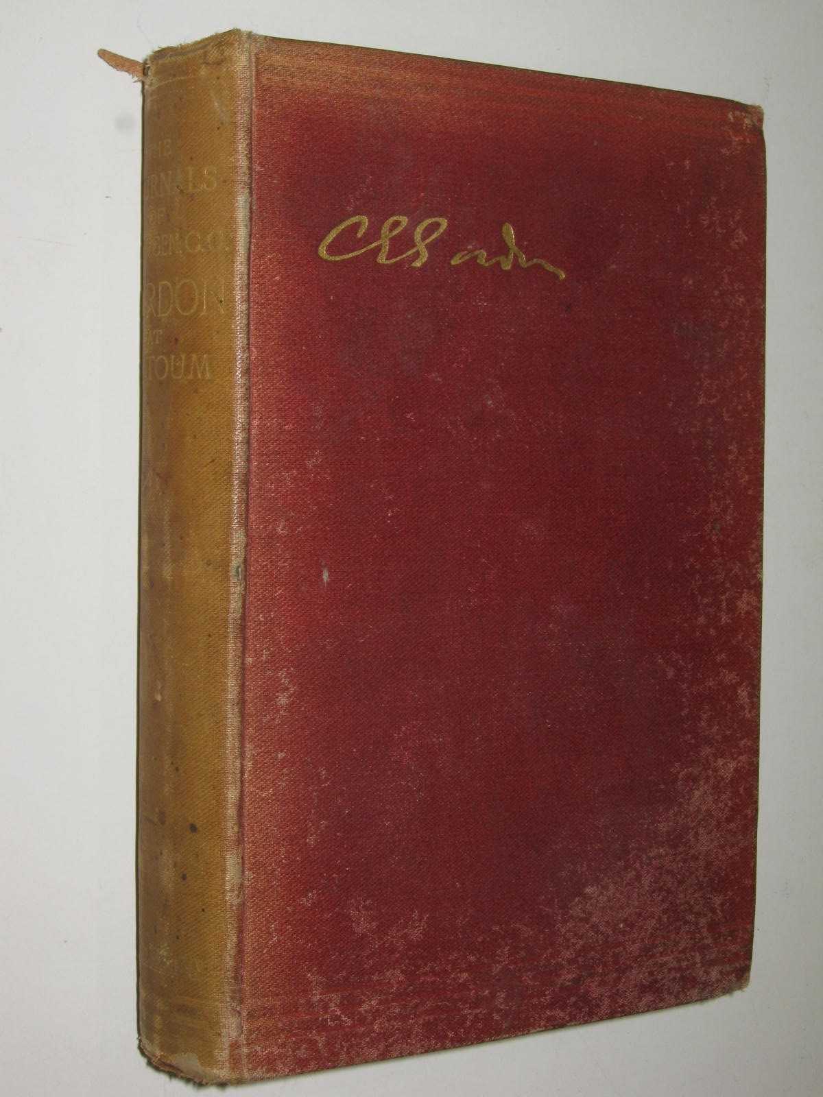 The Journals of Major-Gen C. G. Gordon, C.B., at Kartoum : Printed from the Original Mss