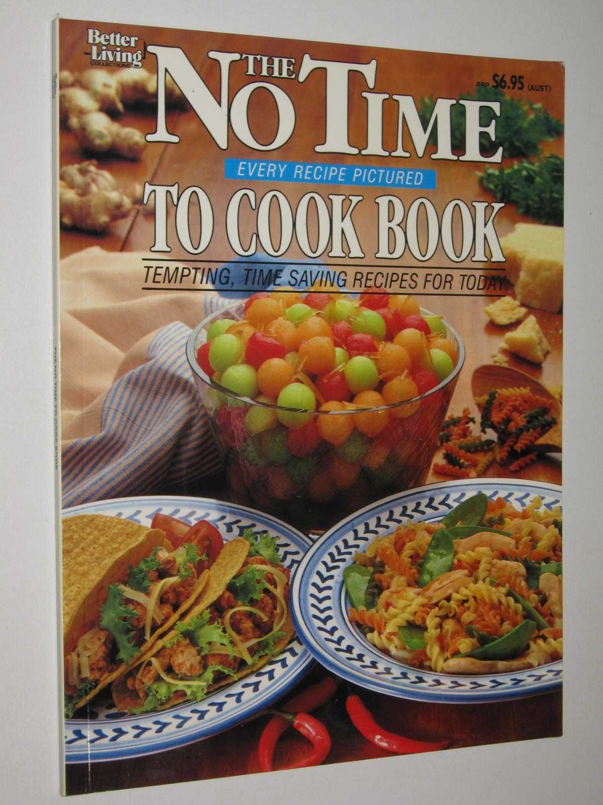 Better Living The No Time To Cook Book