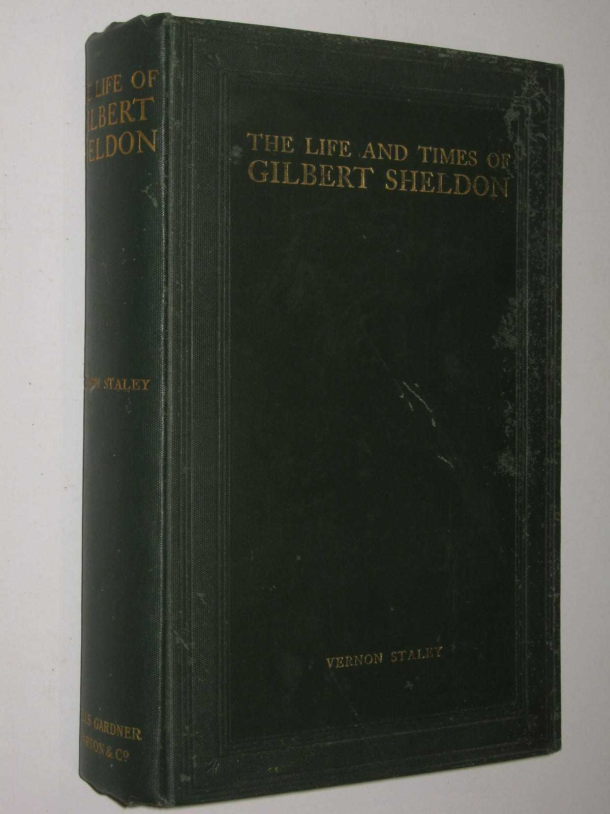 The Life and Times of Gilbert Sheldon