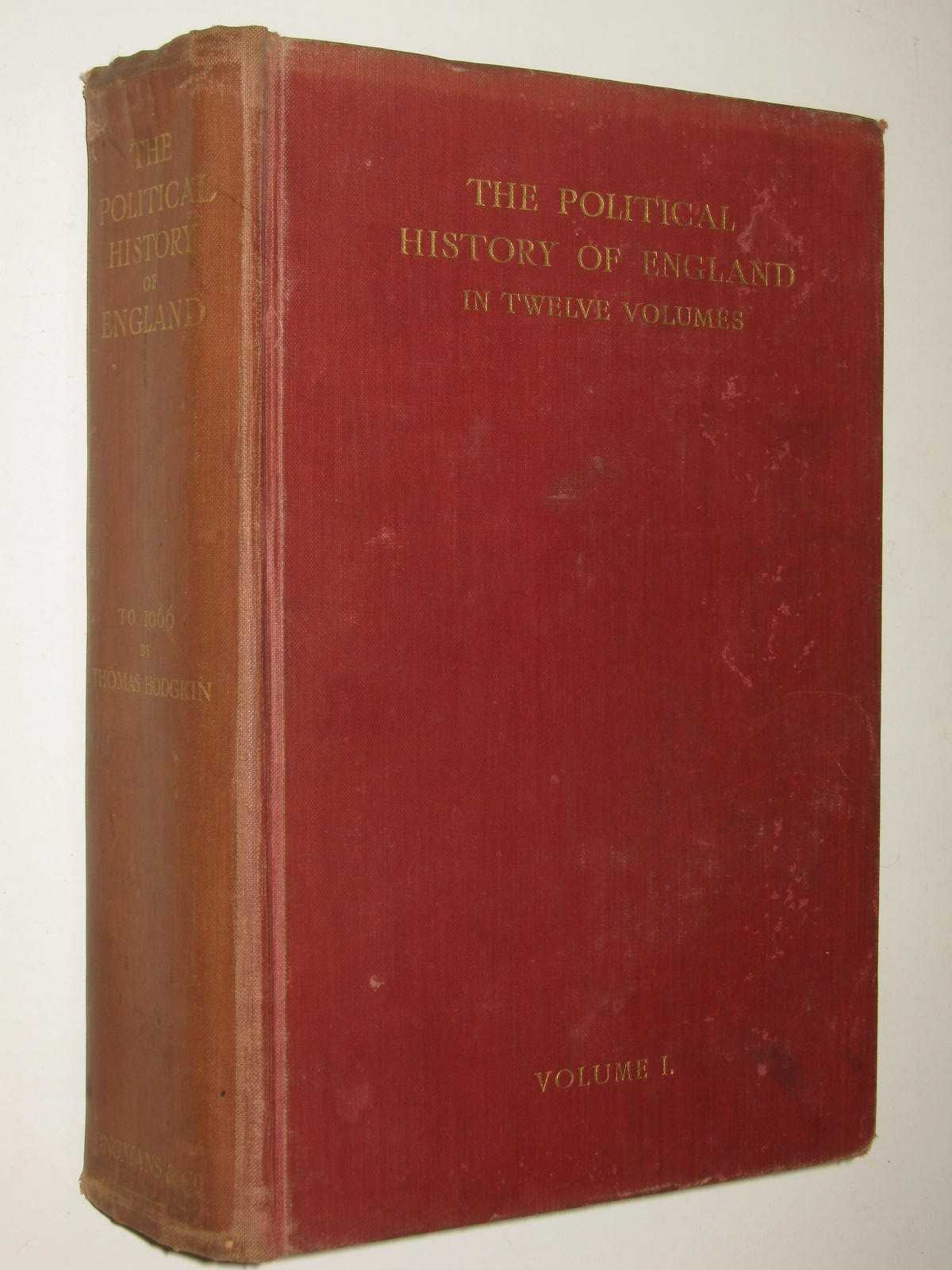 The History of England from the Earliest Times to the Norman Conquest - The Political History of England Volume #1