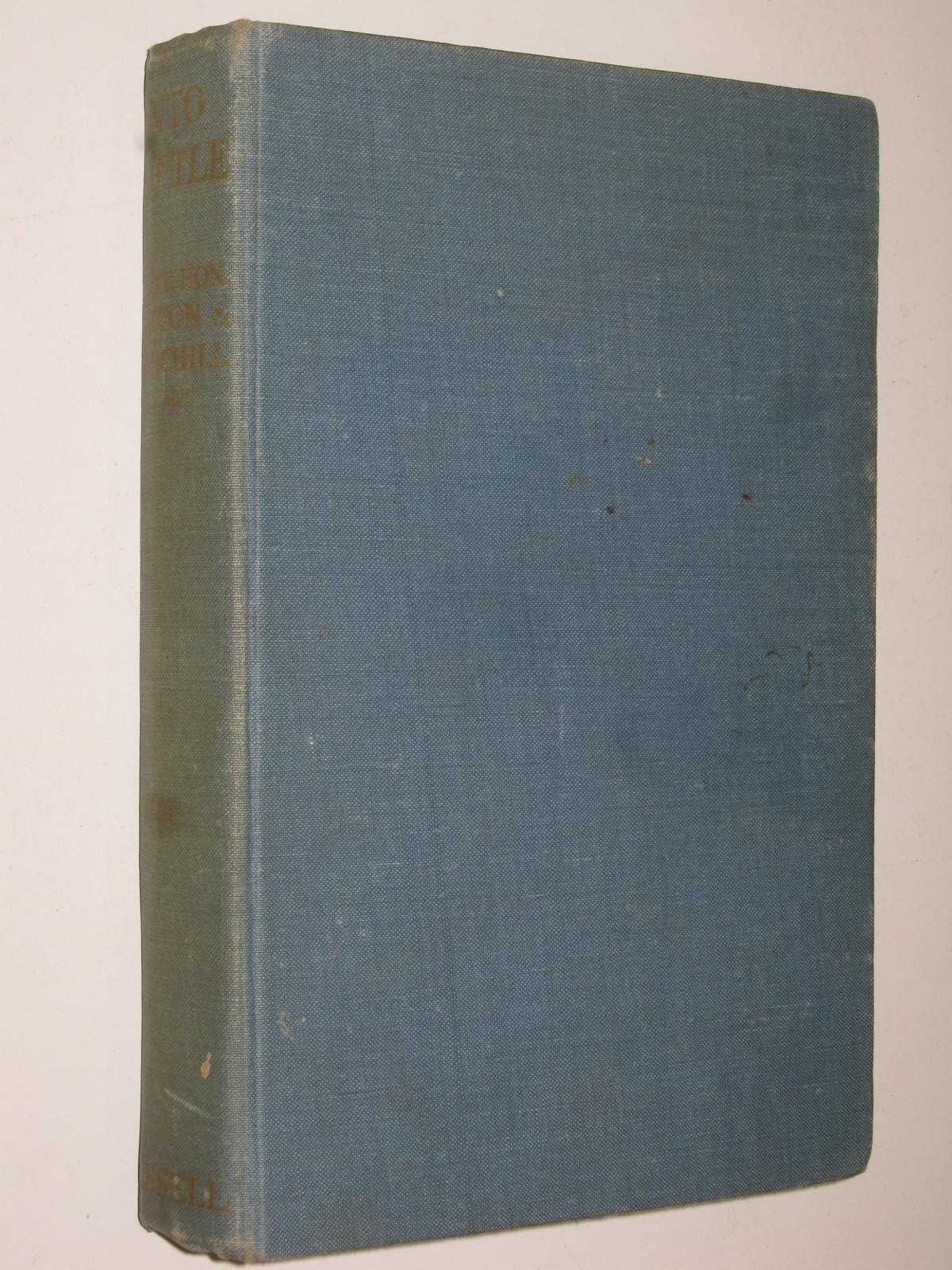 Into Battle : Speeches by the Right Hon. Winston S. Churchill