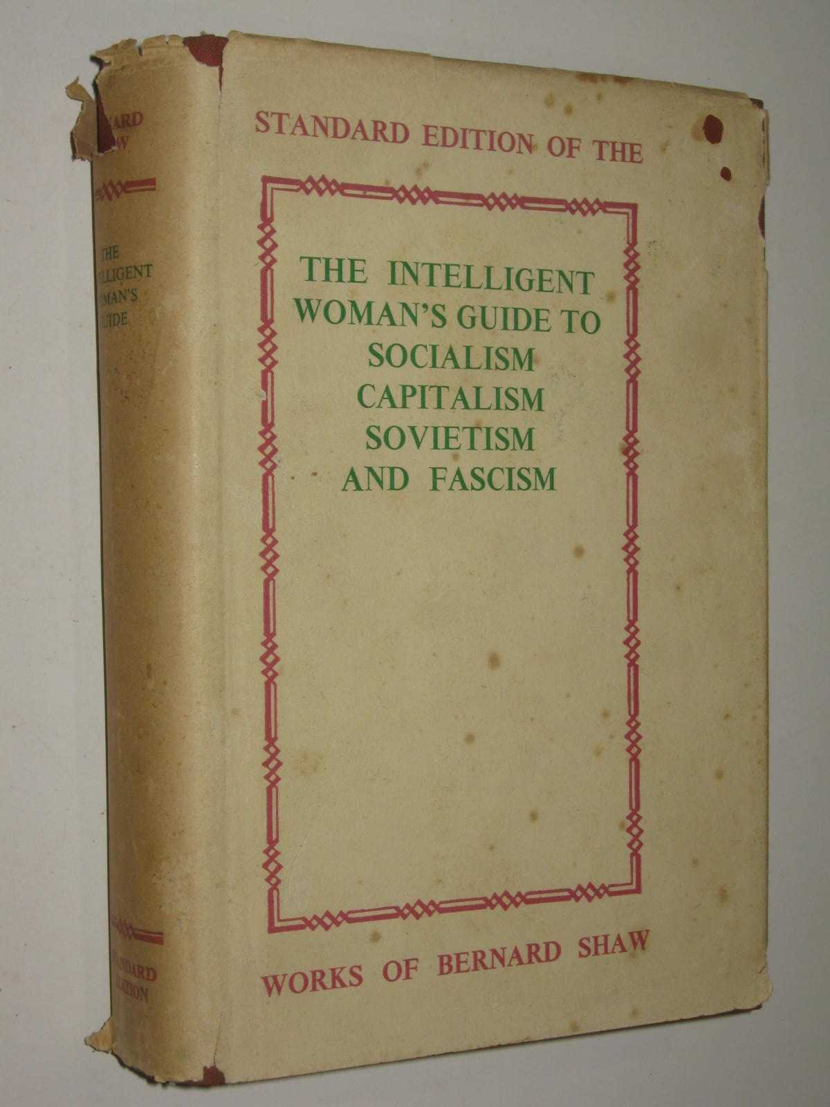 The Intelligent Woman's Guide to Socialism, Capitalism, Sovietism and Fascism