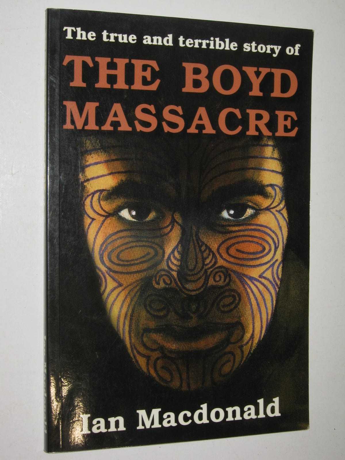 The True and Terrible Story of the Boyd Massacre
