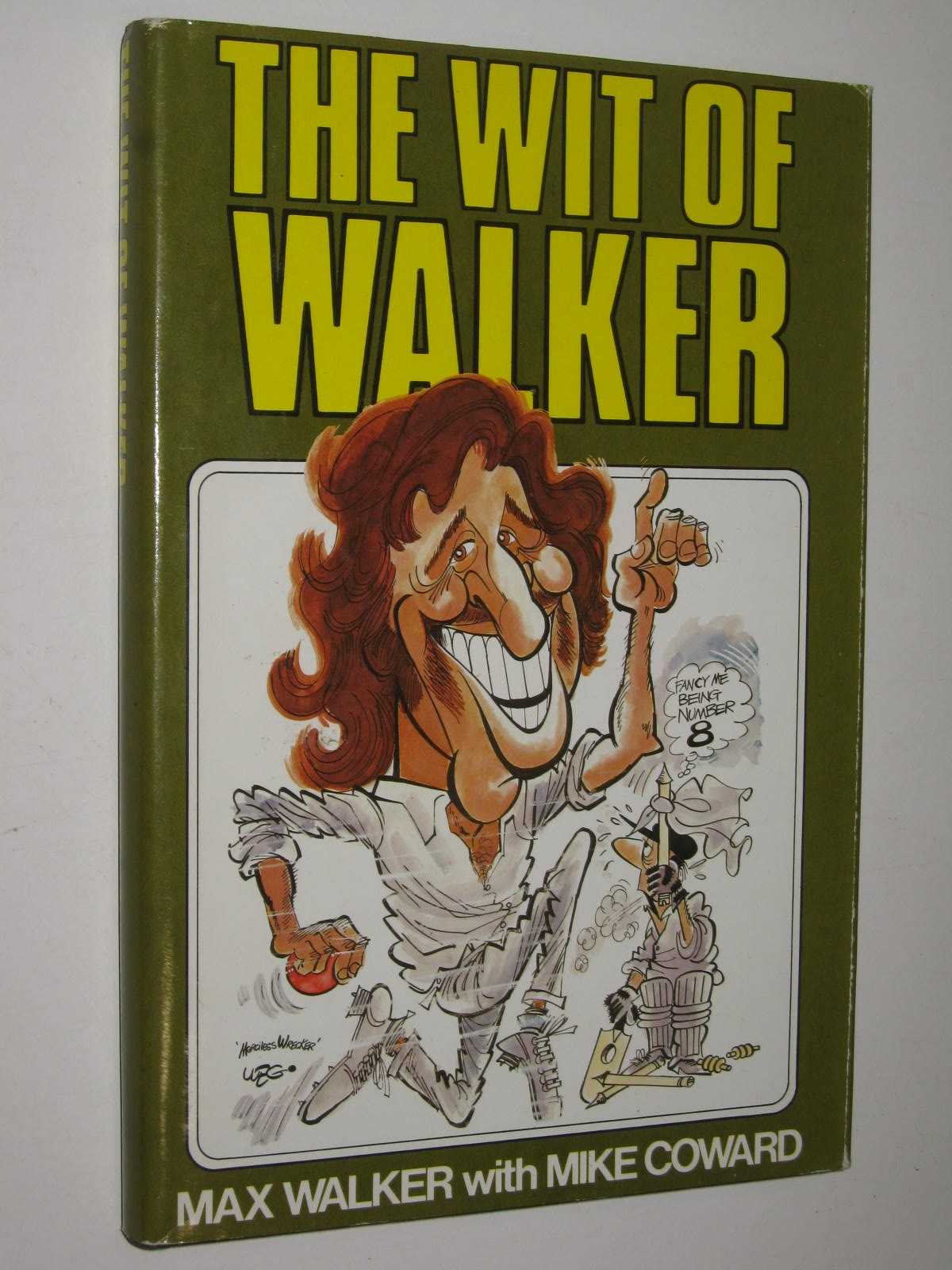 The Wit of Max Walker