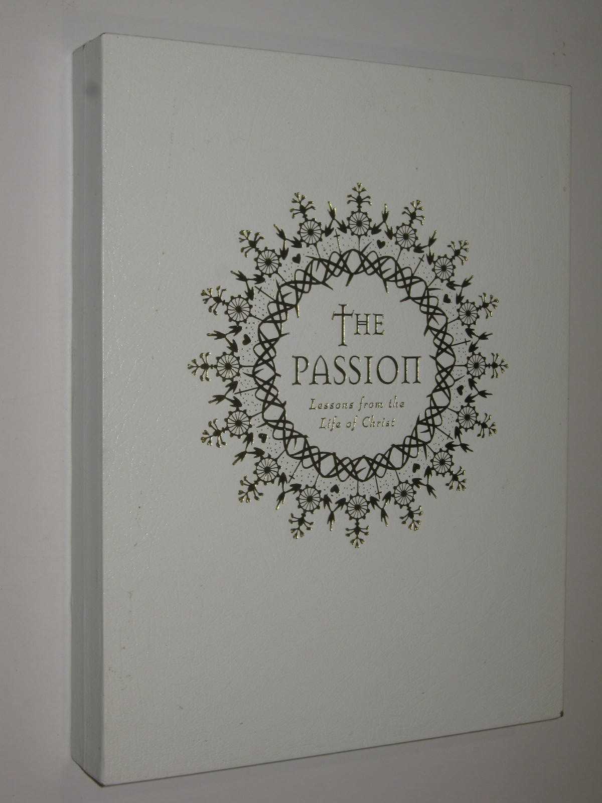 The Passion: Lessons from the Life of Christ