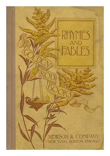 HAAREN, JOHN H. - Rhymes and Fables, First Reader Grade, Compiled and Adapted by John H. Haaren, A. M.